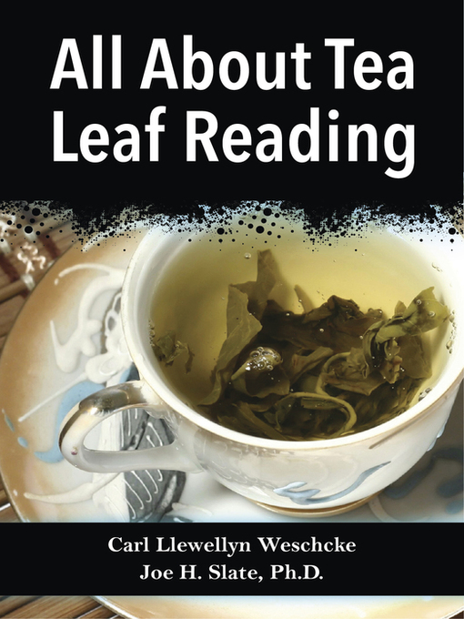Title details for All About Tea Leaf Reading by Carl Llewellyn Weschcke - Available